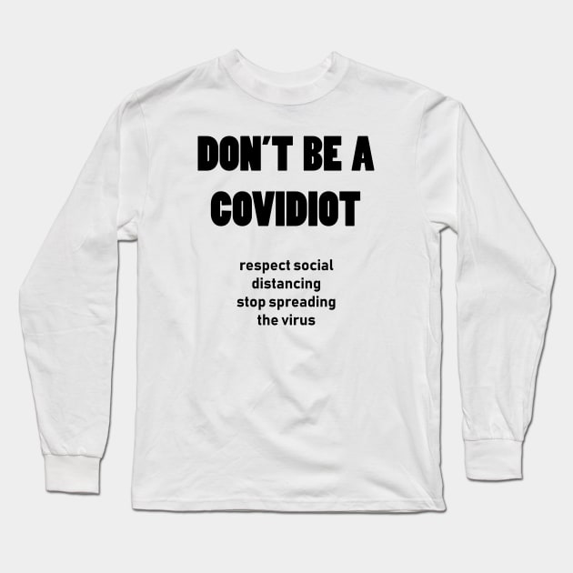 don't be a covidiot Long Sleeve T-Shirt by tita